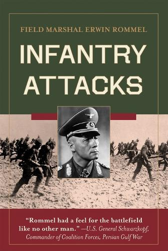 Infantry Attacks by Erwin Rommel 9781626543201