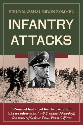 Infantry Attacks by Erwin Rommel 9781626543195