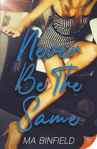 Never Be the Same by Ma Binfield 9781635559385