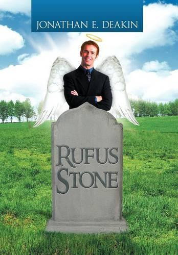 Rufus Stone by Jonathan E Deakin 9781477234730