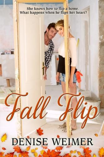 Fall Flip by Denise Weimer 9781645261889