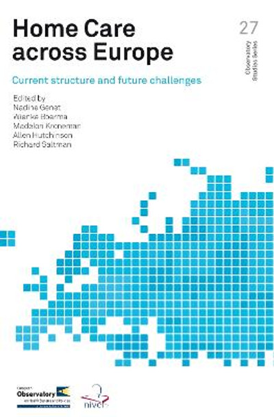 Home care across Europe: current structure and future challenges by N. Genet