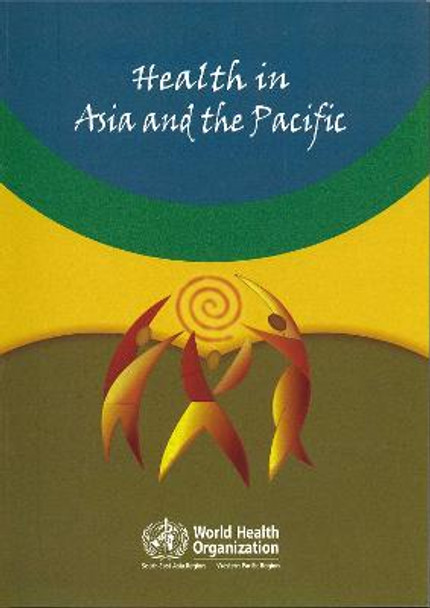 Health in Asia and the Pacific by World Health Organization: Regional Office for the Western Pacific