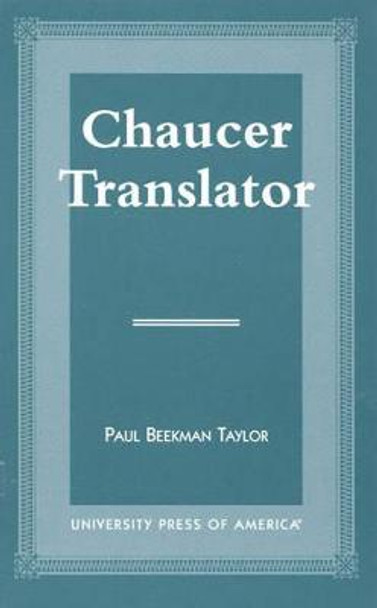 Chaucer Translator by Paul Beekman Taylor