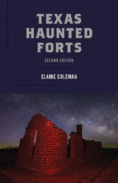 Texas Haunted Forts by Elaine Coleman