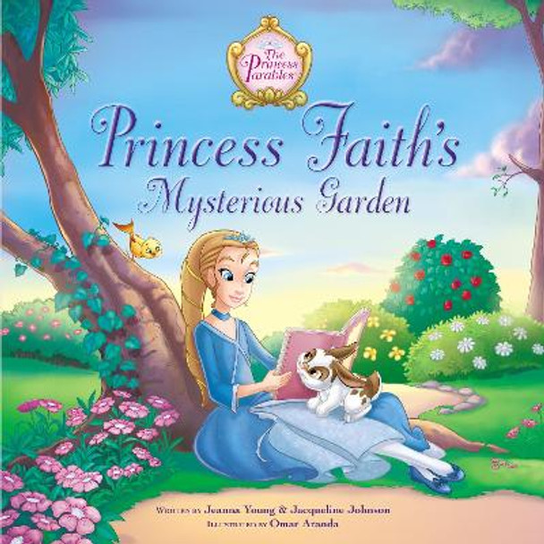 Princess Faith's Mysterious Garden by Jeanna Young