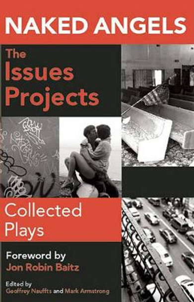 Naked Angels Issues Projects: Collected Plays by Mark Armstrong