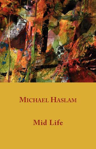 Mid Life by Michael Haslam 9781905700394