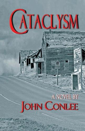 Cataclysm by John Conlee 9781939917249