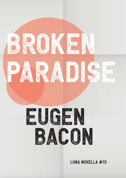 Broken Paradise by Eugen Bacon 9781913387327