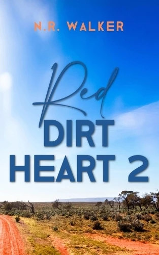 Red Dirt Heart 2 by N R Walker 9781925886375
