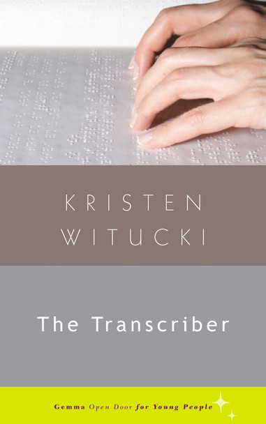 The Transcriber by Kristen Witucki 9781936846375