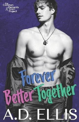 Forever Better Together by A D Ellis 9781942647454