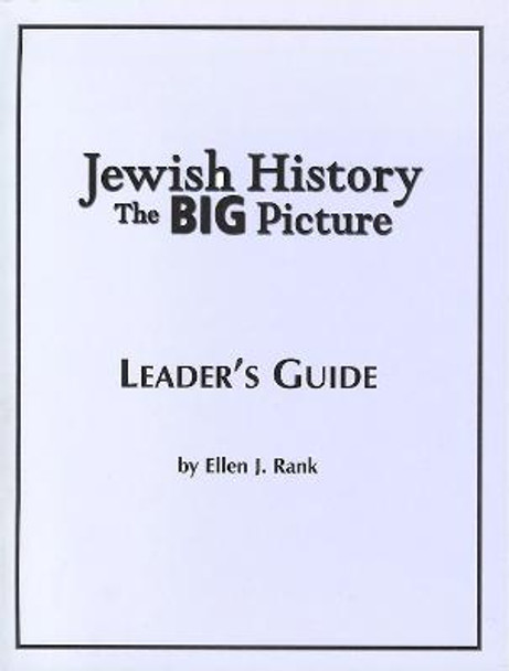 Jewish History: The Big Picture Leader's Guide by Behrman House