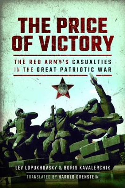 The Price of Victory: The Red Army's Casualties in the Great Patriotic War by Boris Kavalerchik