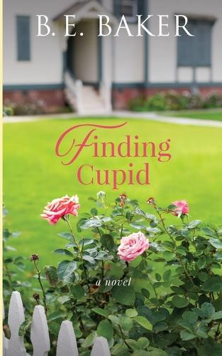 Finding Cupid by B E Baker 9781949655094