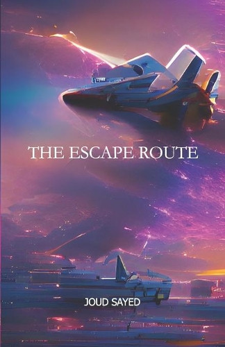The Escape Route by Joud Sayed 9781989500019