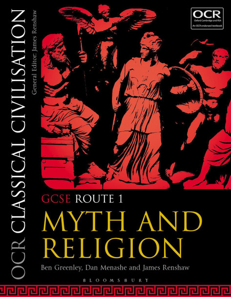 OCR Classical Civilisation GCSE Route 1: Myth and Religion by Ben Greenley