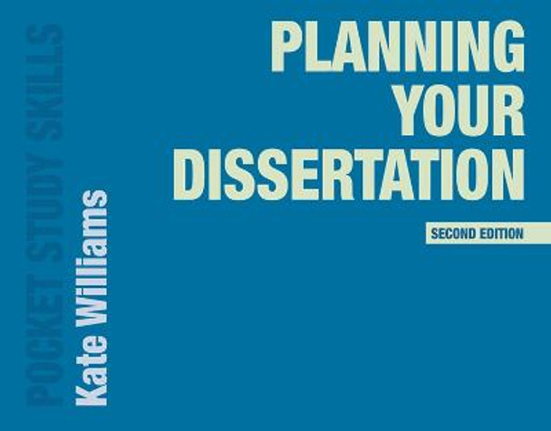 Planning Your Dissertation by Kate Williams