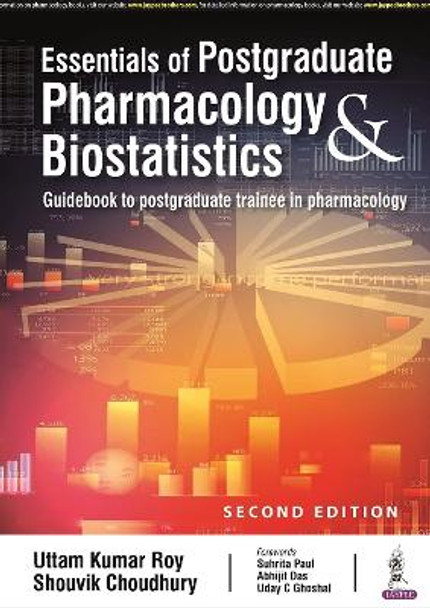 Essentials of Postgraduate Pharmacology & Biostatistics by Uttam Kumar Roy