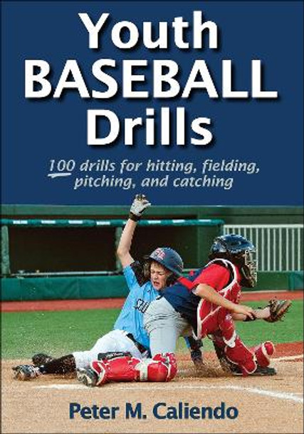 Youth Baseball Drills by Peter M. Caliendo