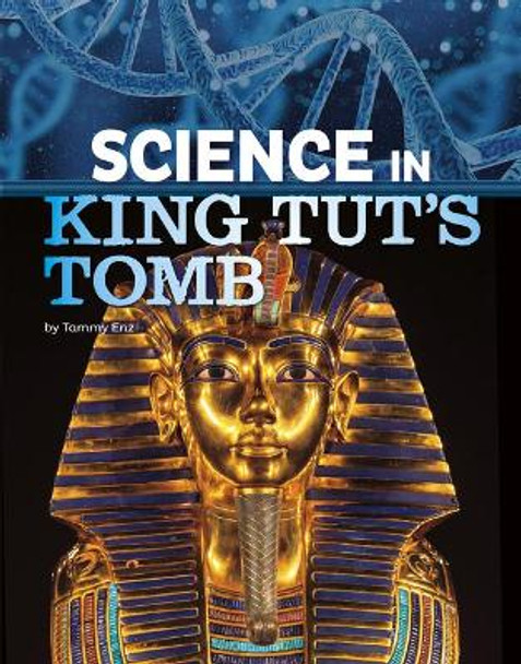 Science in King Tut's Tomb by Tammy Enz