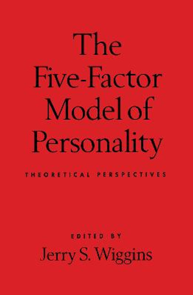 The Five-Factor Model of Personality by Jerry S. Wiggins