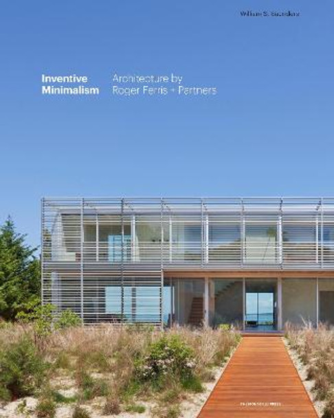 Inventive Minimalism: The Architecture by Roger Ferris + Partners by William Saunders