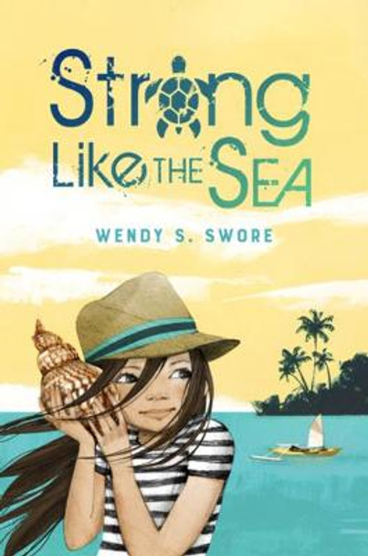 Strong Like the Sea by Wendy S Swore