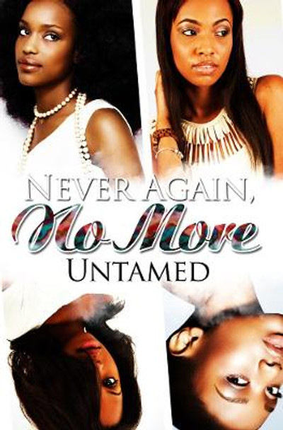 Never Again, No More by Untamed Untamed
