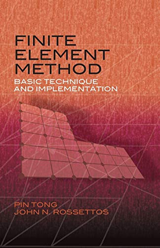 Finite Element Method: Basic Technique and Implementation by Pin Tong 9780486466767