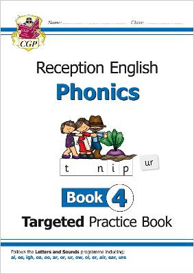 English Targeted Practice Book: Phonics - Reception Book 4 by CGP Books