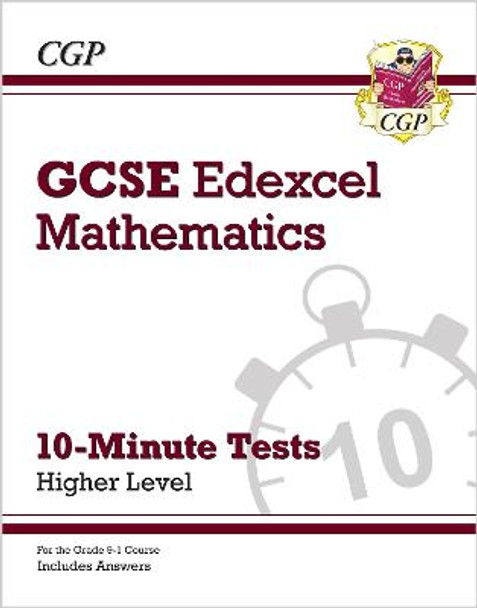 New Grade 9-1 GCSE Maths Edexcel 10-Minute Tests - Higher (includes Answers) by CGP Books