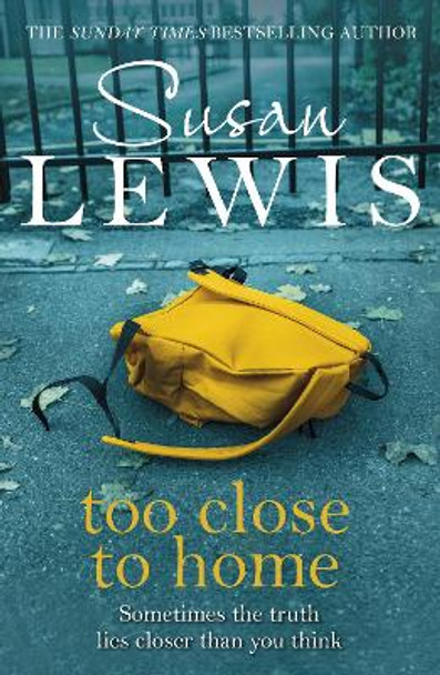 Too Close To Home by Susan Lewis