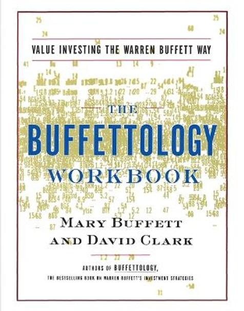 The Buffettology Workbook: Value Investing the Buffett Way by Mary Buffett