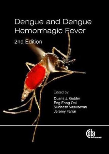 Dengue and Dengue Hemorrhagic Fever by Duane J Gubler