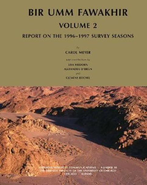 Bir Umm Fawakhir, Volume 2: Report on the 1996-1997 Survey Seasons by Carol Meyer