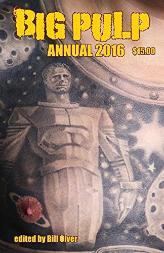 Big Pulp Annual 2016 by Bill Olver 9780989681247