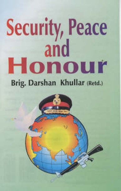 Security, Peace and Honour by Darshan Khullar