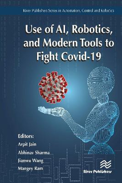 Use of Ai, Robotics, and Modern Tools to Fight Covid-19 by Arpit Jain