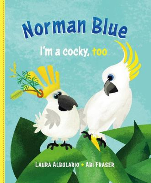 Norman Blue: I'm a Cocky, Too by Laura Albulario