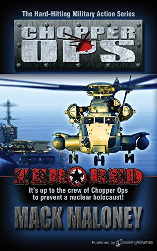 Zero Red: Chopper Ops by Mack Maloney 9781612321493