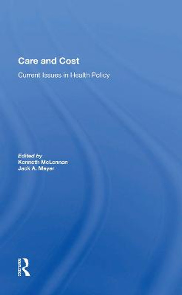 Care And Cost: Current Issues In Health Policy by Kenneth Mclennan