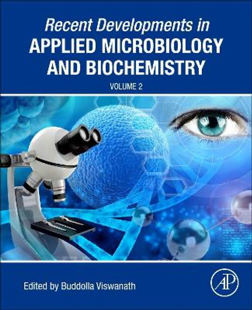 Recent Developments in Applied Microbiology and Biochemistry: Volume 2 by Buddolla Viswanath