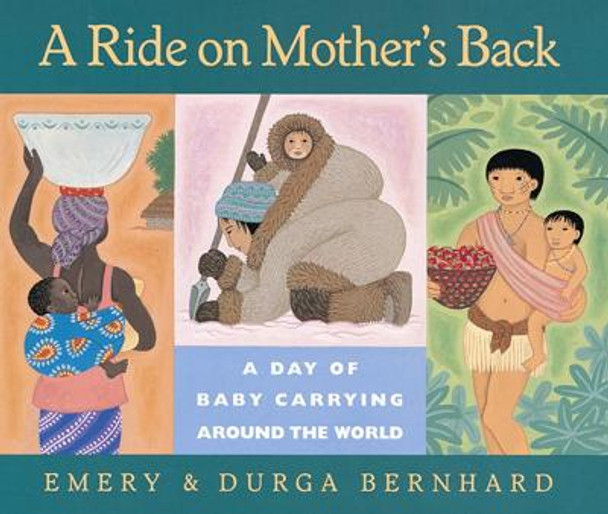 Ride on Mother's Back by Emery Bernhard