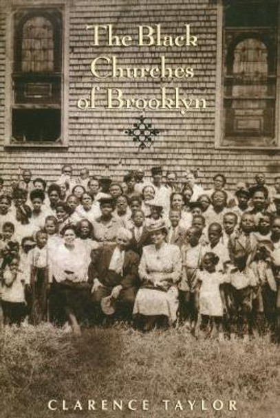 The Black Churches of Brooklyn by Clarence Taylor