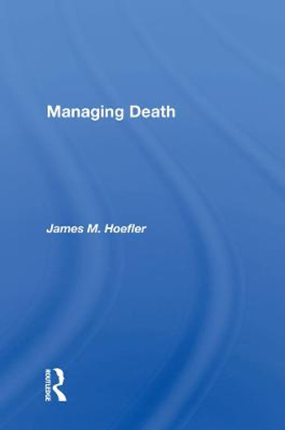Managing Death by James M. Hoefler