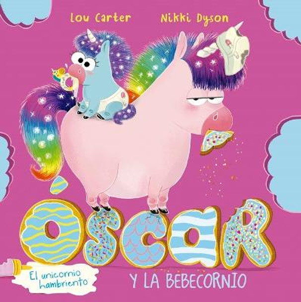 Oscar. El Unicornio Hambriento by Lou Carter