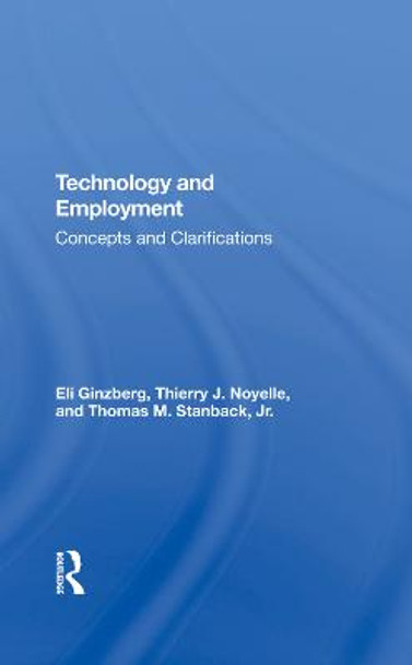 Technology And Employment: Concepts And Clarifications by Eli Ginzberg
