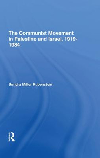 The Communist Movement In Palestine And Israel, 19191984 by Sondra M Rubenstein